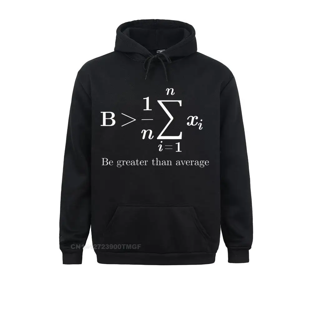 

Family Sweatshirts Brand New Math Be Greater Than Average Oversized Hoodie Men Hoodies Geek Long Sleeve Sportswears