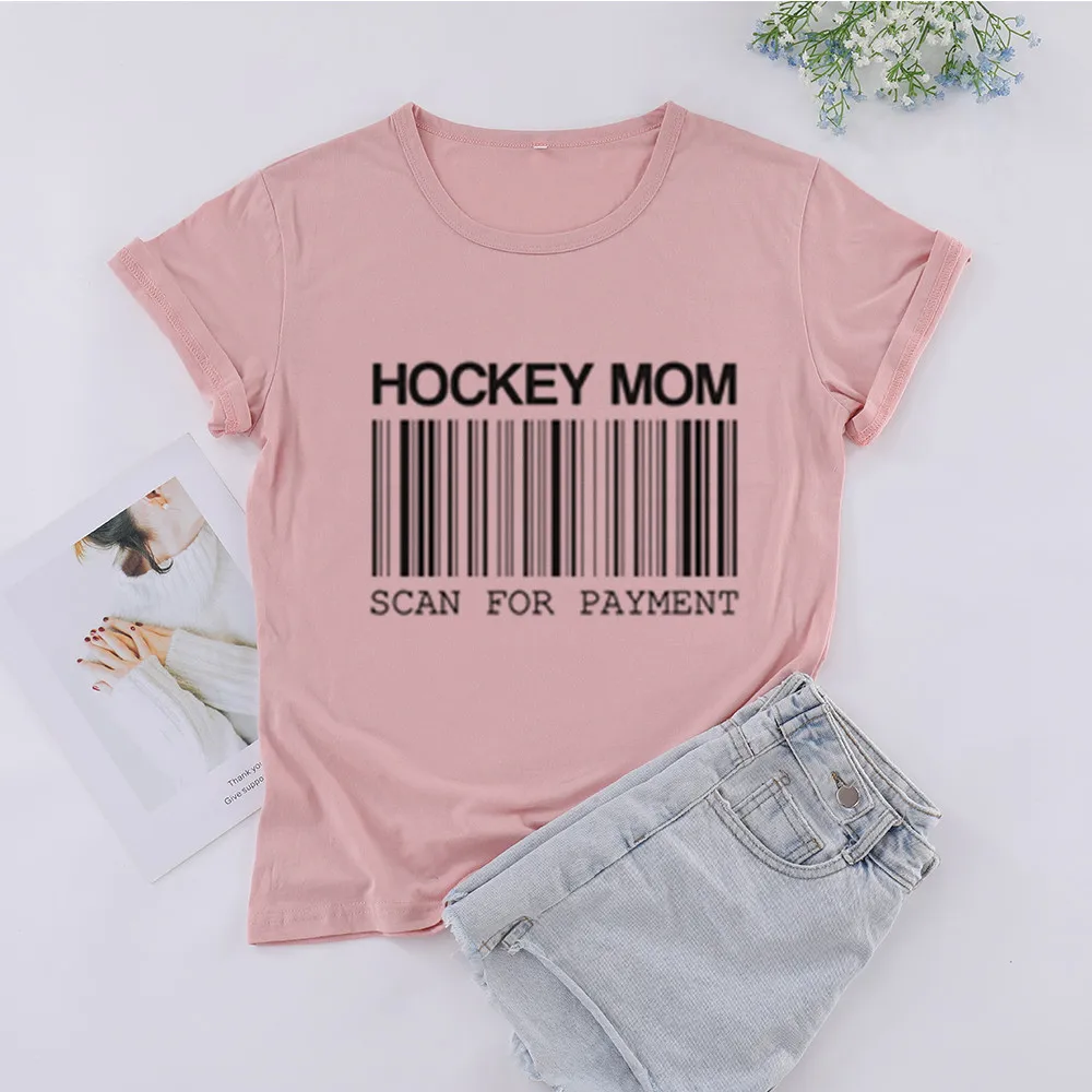 HOCKEY MOM SCAN FOR PAYMENT Women\'s letter T-shirt Funny Creative Cotton Tshirt short sleeve Top Tee for MAMA harajuku clothings