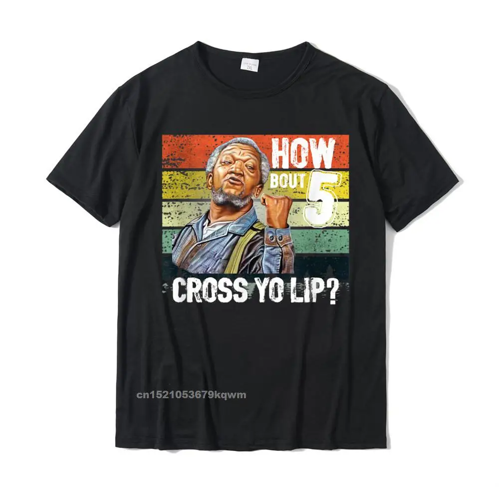 How About 5 Cross Yo Lips Son In Sanford City Funny And Meme T-Shirt Popular Boy Top T-Shirts Tops Shirt Printed