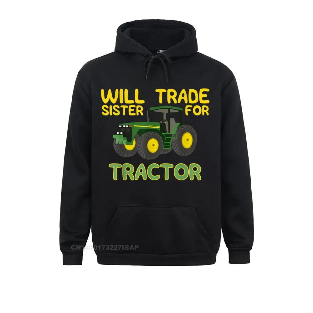 Will Trade Sister For Tractor Funny Farmer Shirts Slim Fit Men's Sweatshirts Customized Hoodies Moto Biker Hoods Autumn