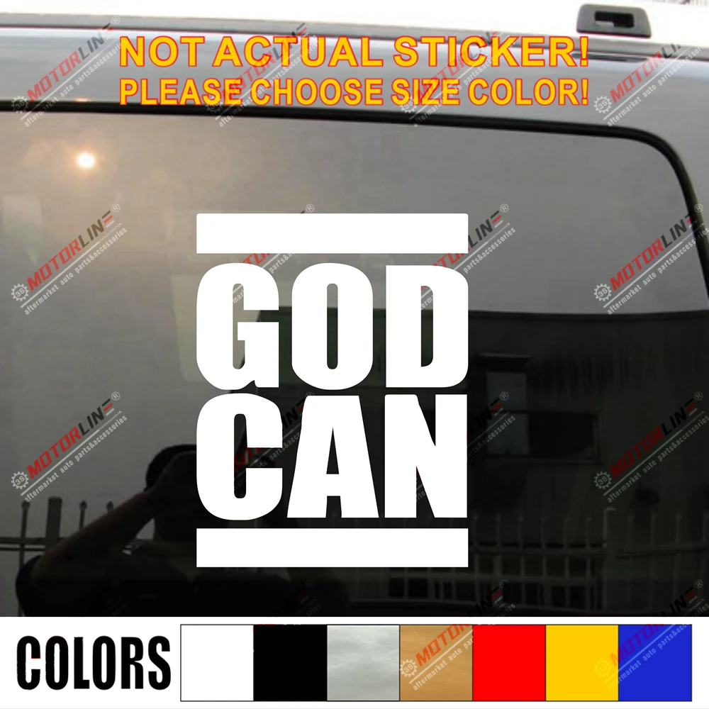 

God Can Christian Jesus Cross Decal Sticker Car Vinyl pick size color no bkgrd