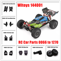 Wltoys 1:14 Scale RC Car Spare Parts for 144001 Original Parts Accessories 0066 to 1270 Wheels/Screws/Gear/Arm/Base C/Rear Seat