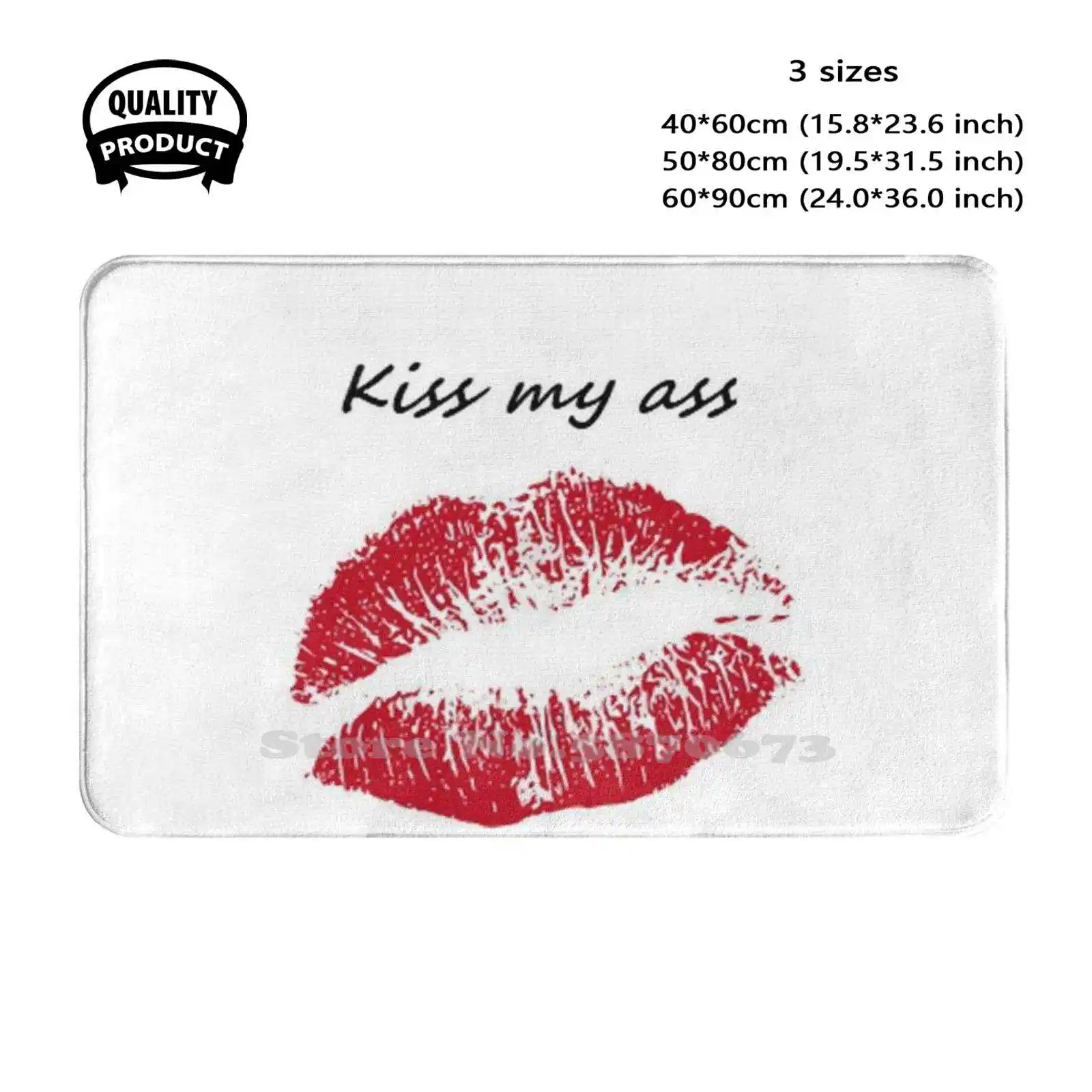 Kiss My Ass Soft Cushion Home Carpet Door Mat Car Rug Kiss My Ass Kiss Me Rouge Distressed Love People Quotes Tumblr