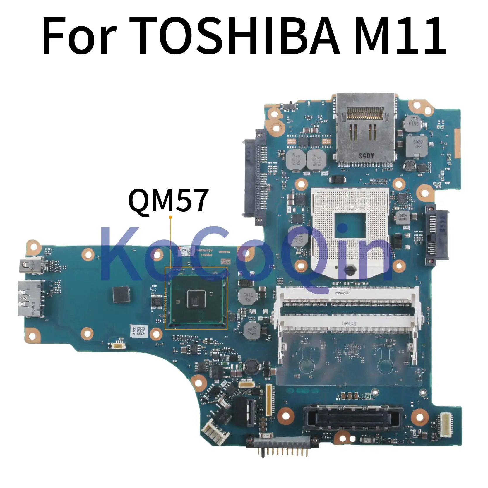 KoCoQin Laptop płyta główna dla TOSHIBA TECRA M11 FGVSY1 A5A002764010A QM57 płyta główna