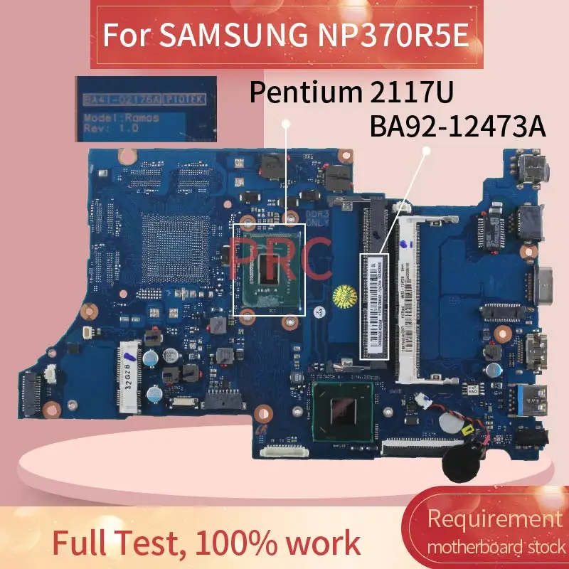 

BA92-12473A For SAMSUNG NP370R5E Pentium 2117U Notebook Mainboard BA41-02176A SR0VQ HM70 SJTNV DDR3 Laptop motherboard