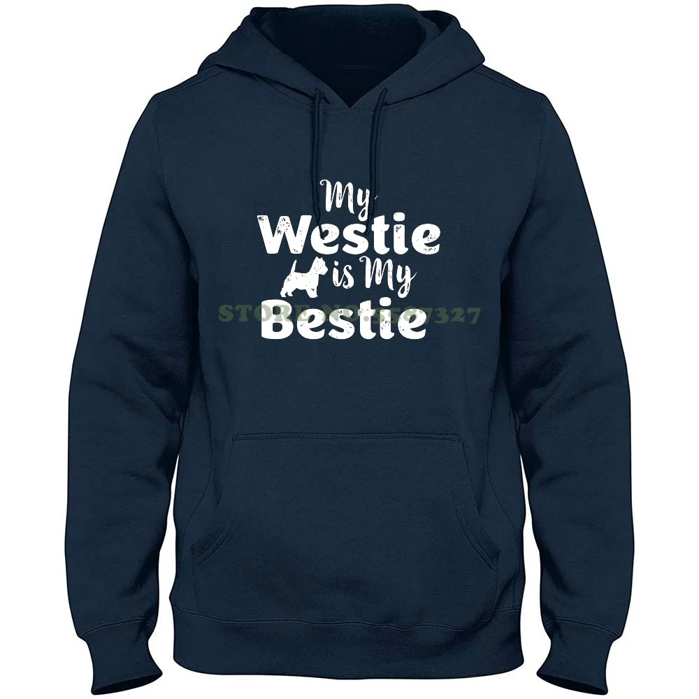 My Westie Is My Bestie 100% Pure Cotton Hoodie T-Shirt My Westie Is My Bestie West Highland Terrier Dogs I Love My Dog Funny