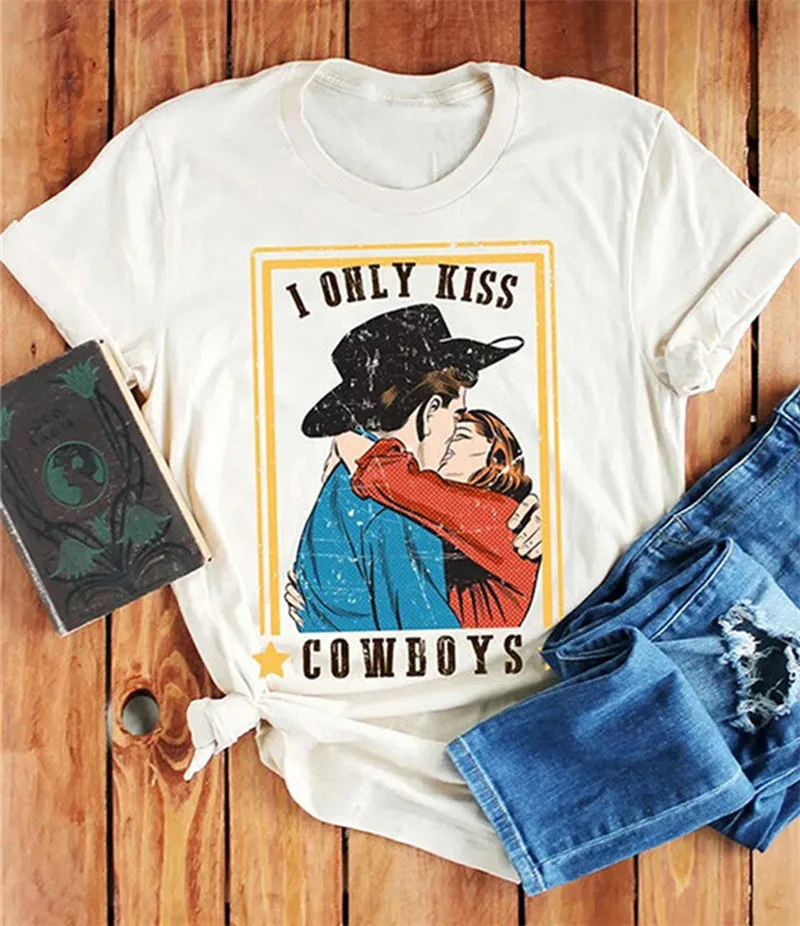 

I Only Kiss Cowboys Letter Print Women Tshirts Valentines Day Cute Graphic Harajuku Summer T-shirt O-neck Short Sleeve T shirt