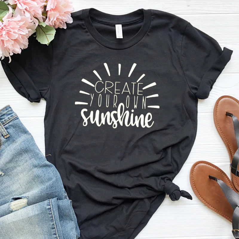 Regular T-shirts Create Your Own Sunshine Woman Summer  Harajuku Womens Clothing Drop Shipping Casual Short Tees