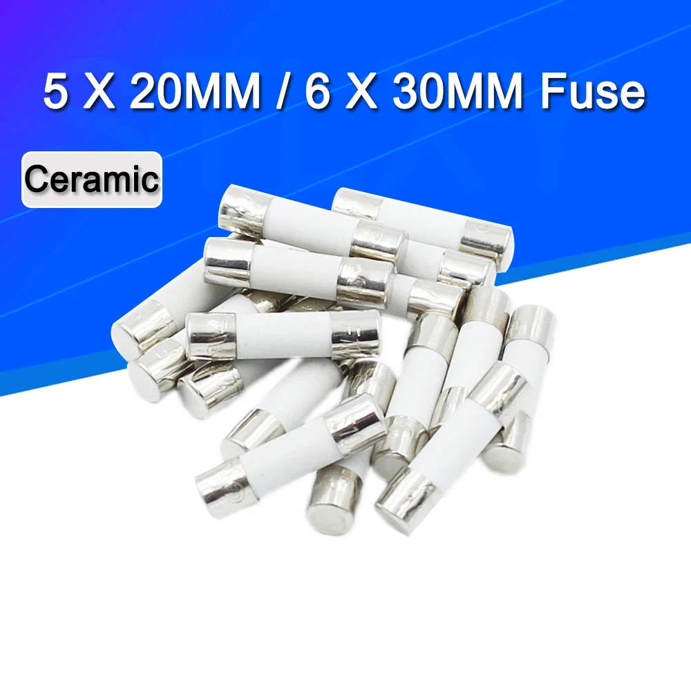 10PCS 5*20MM/6*30MM  Fast blow Ceramic Fuse  250V 0.1A 0.25A 0.5A 1A 1.5A 2A 2.5A 3A 3.15A 4A 5A 6A 6.3A 8A 10A 15A 16A 20A