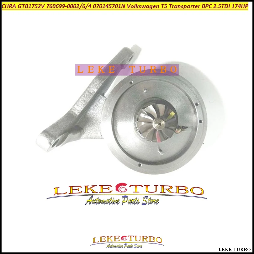 Turbo Cartridge CHRA GTB1752V 760699 760699-5004S 760699-0002 760699-5003S 070145701N For VW T5 Transporter B8 BPC 2.5TDI 174HP