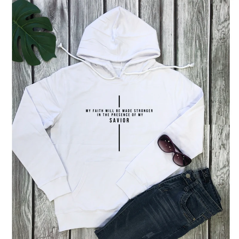 My Faith Will Be Made Stronger Hoody Unisex Inspirational Quote Pullovers Religious Women Christian Faith Sweatshirts Apparel