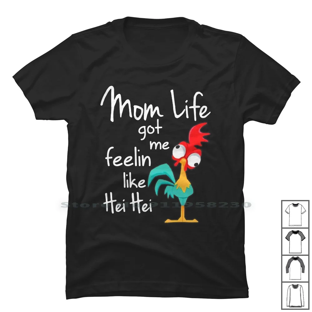 Mom Life Got Me Feeling Like Hei Hei T Shirt 100% Cotton Popular Chicken Animals Feeling Trend Meme Eeli Like Feel Elin Eel End