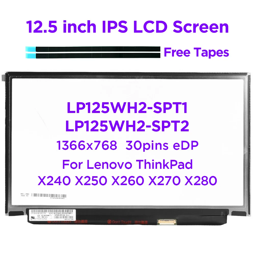 

12.5" IPS Laptop LCD Screen LP125WH2-SPT2 LP125WH2-SPT1 M125NWR3 for Lenovo ThinkPad X240 X250 X260 X270 X280 1366x768 30pin eDP