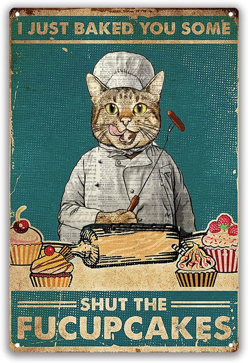 SOULEAK Funny Cat Metal Signs, I Just Baked You Some Shut The Fucupcakes Retro Tin Signs Wall Decor, Vintage Cat Chef