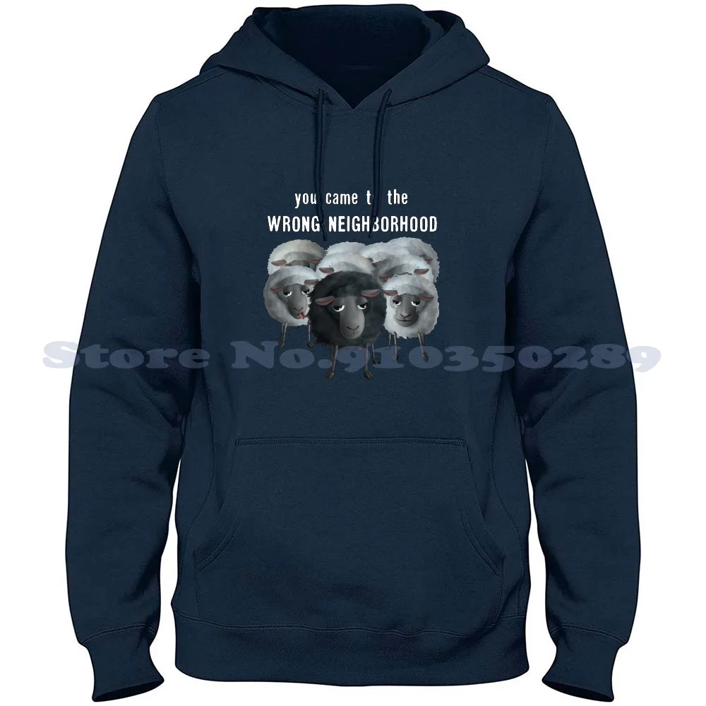 Sweet Sheep You Came To The Wrong Neighborhood 100% Cotton Hoodie T-Shirt D0100907A Black Sheep Wool Sheeple Animal Shaun Pet