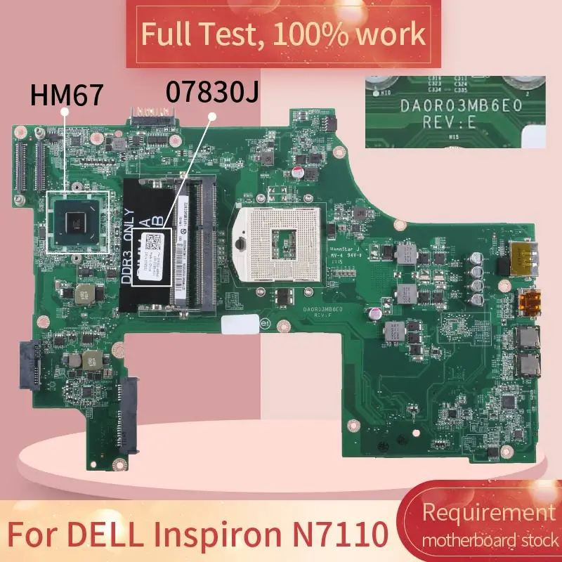 

Справочная информация для DELL Inspiron N7110 07830J DA0R03MB6E0 HM67 DDR3 Материнская плата для ноутбука, полный тест 100% работы