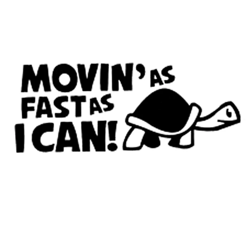 

Car Sticker Moving As Fast As I Can Funny Automobiles Motorcycles Exterior Accssories Reflective Vinyl Decals for Bmw Audi Ford