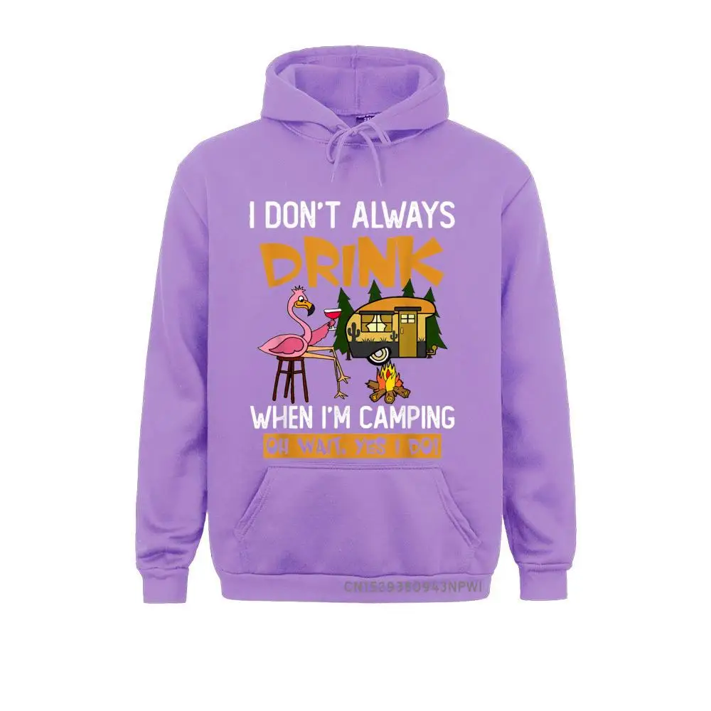 Campin Quotes - I Don't Always Drink When I'm Campin Pullover Family Adult Sweatshirts Group Hoodies Long Sleeve Hoods