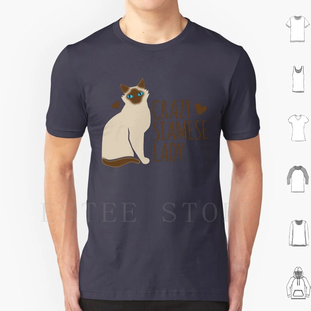 Crazy Siamese Cat Lady T Shirt Cotton Men DIY Print Cats Breed Shows Groomed Groomer Grooming Breeder Showing Lovely Show