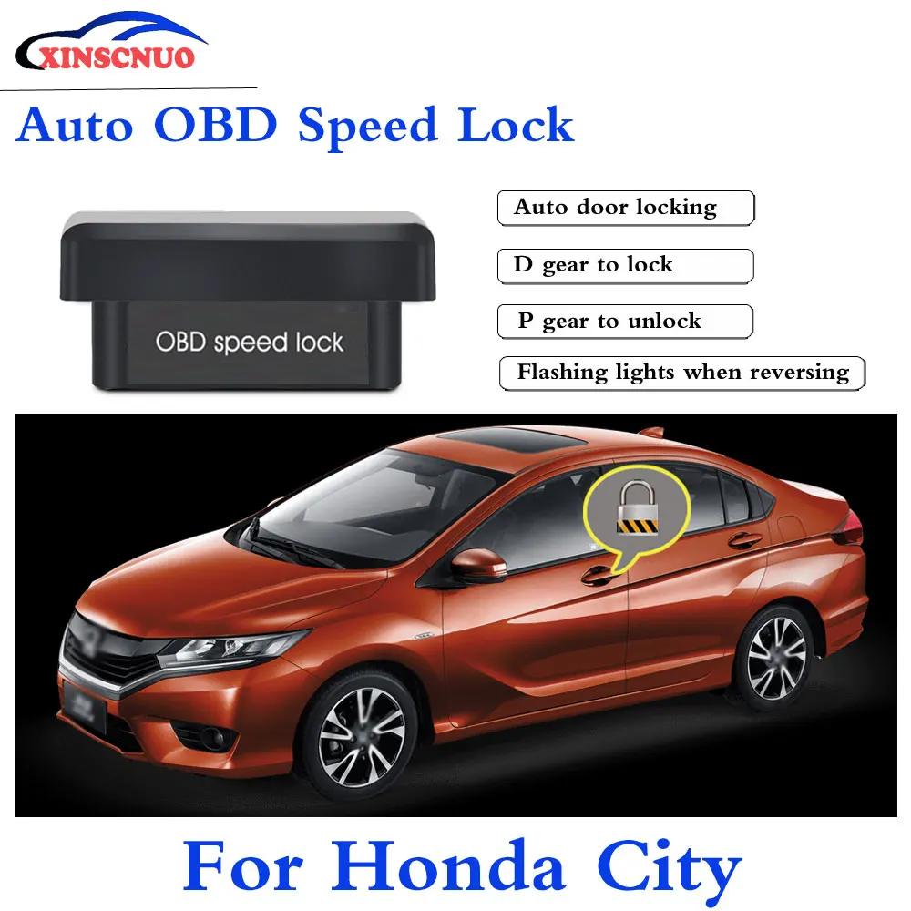 

XINSCNUO Auto OBD Speed Lock For Honda City 2009-2017 System Plug and Play Auto Safety latest automotive supplies