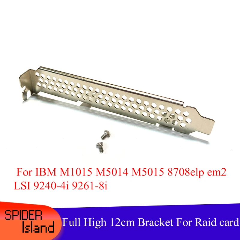 

SAS Card Raid card baffle Full Height Bracket IBM M1015 M5014 M5015 8708ELP EM2 LSI 9240-4i 9261-8i ATTO with screw