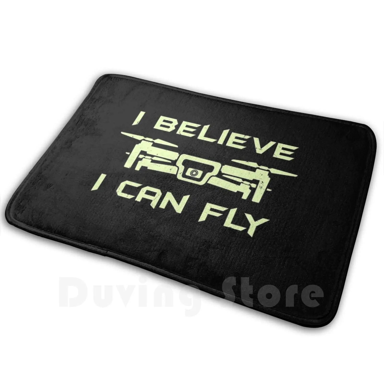 Drone : I Believe I Can Fly Mat Rug Carpet Anti-Slip Floor Mats Bedroom Drone Pilot Radio Controlled Rc Aviation Funny Drone