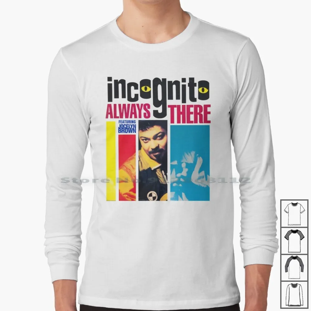 Incognito-Always There Long Sleeve T Shirt Incognito Jazz Funk Soul Music Band Jocelyn Brown New