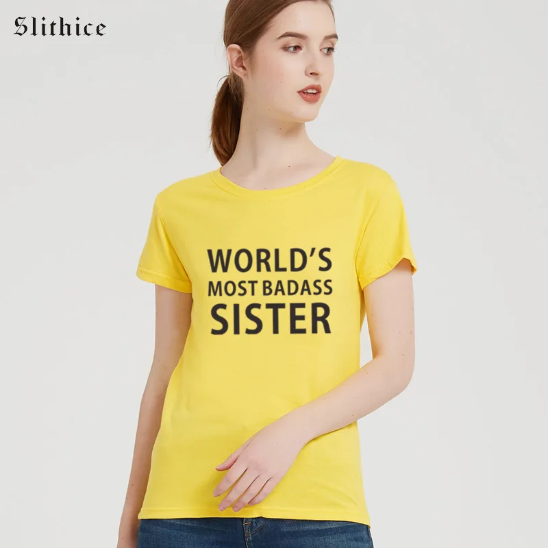 Slithice Fashion T-shirt for Women World's Most Badass Sister Hipster Funny tshirt Top Summer female t shirt Camiseta Feminina