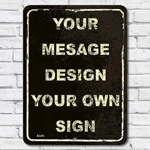 

BA IMAGE Personalized Custom Black 015 Aluminum Metal Sign with Your Message! (9x12 Worn w/White, Vertical)