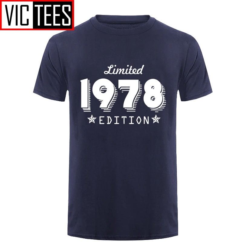 Men Edition 1978 Born 40Th Year Birthday Age Trend Limited Present O-Neck T Shirts For Men