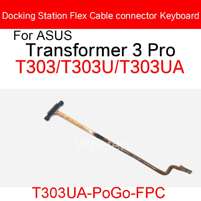 Docking Station Flex Cable Connector Keyboard For ASUS Transformer 3 Pro T303 T303U T303UA T303UA-PoGo-FPC Replacement Parts