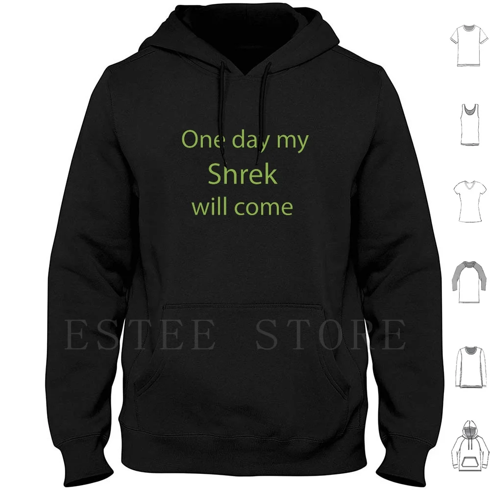 Sudaderas con capucha de manga larga One Day My Shrek Will Come, One Day My Prince Will Come, Memes de Shrek