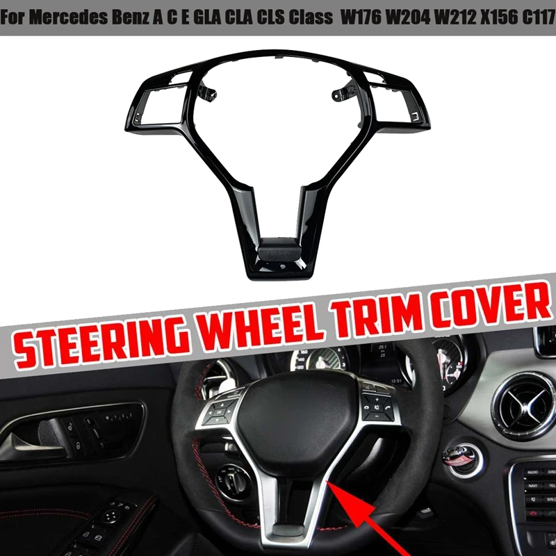 Car Steering Wheel Frame Trim Cover for Mercedes Benz a C E GLA CLA CLS Class W176 W204 W212 X156 C117