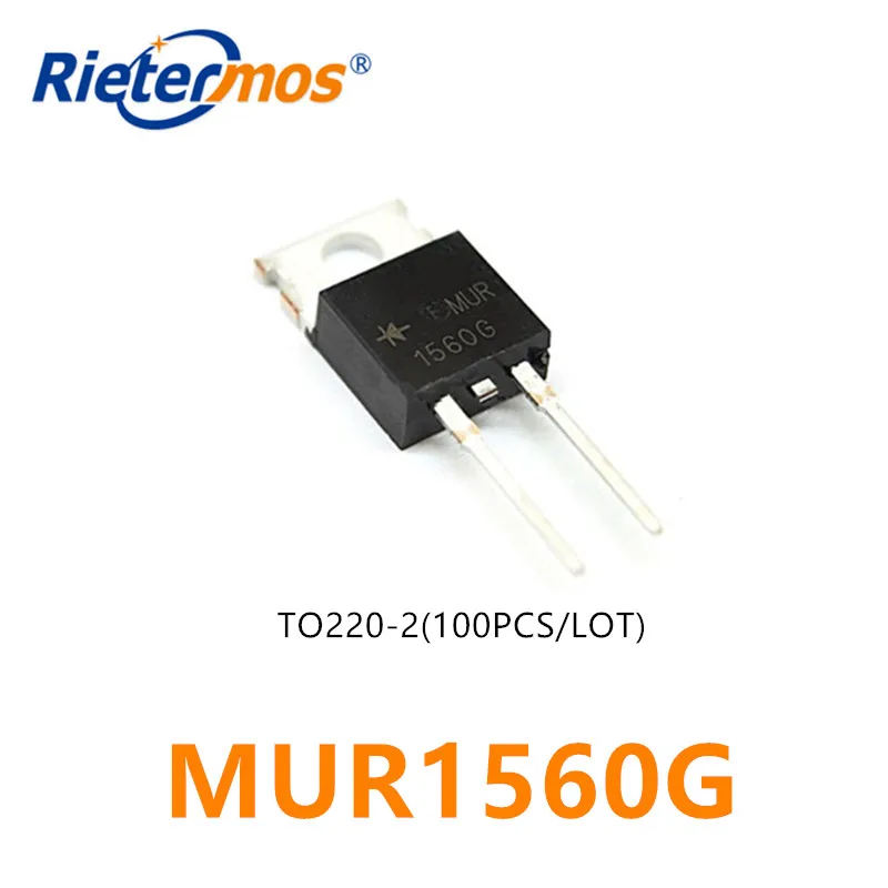 100 قطعة MUR1560G إلى 220 MUR1560 TO220 MUR1560CT U1560 مصنوعة البطولات