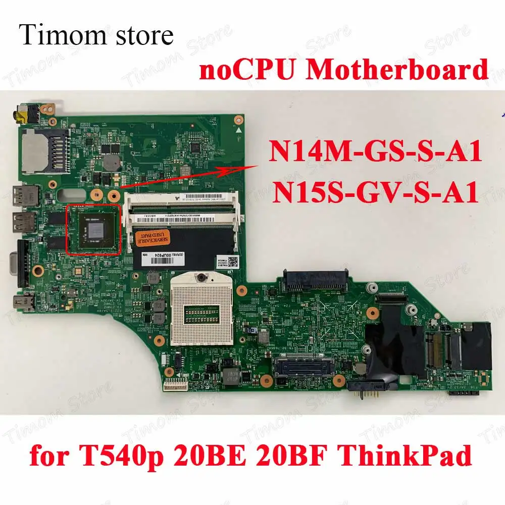 

00UP924 04X5282 00UP931 04X5291 00UP927 04X5279 for T540p 20BE 20BF ThinkPad noCPU Motherboard N14M-GS-S-A1 N15S-GV-S-A1 12308-2