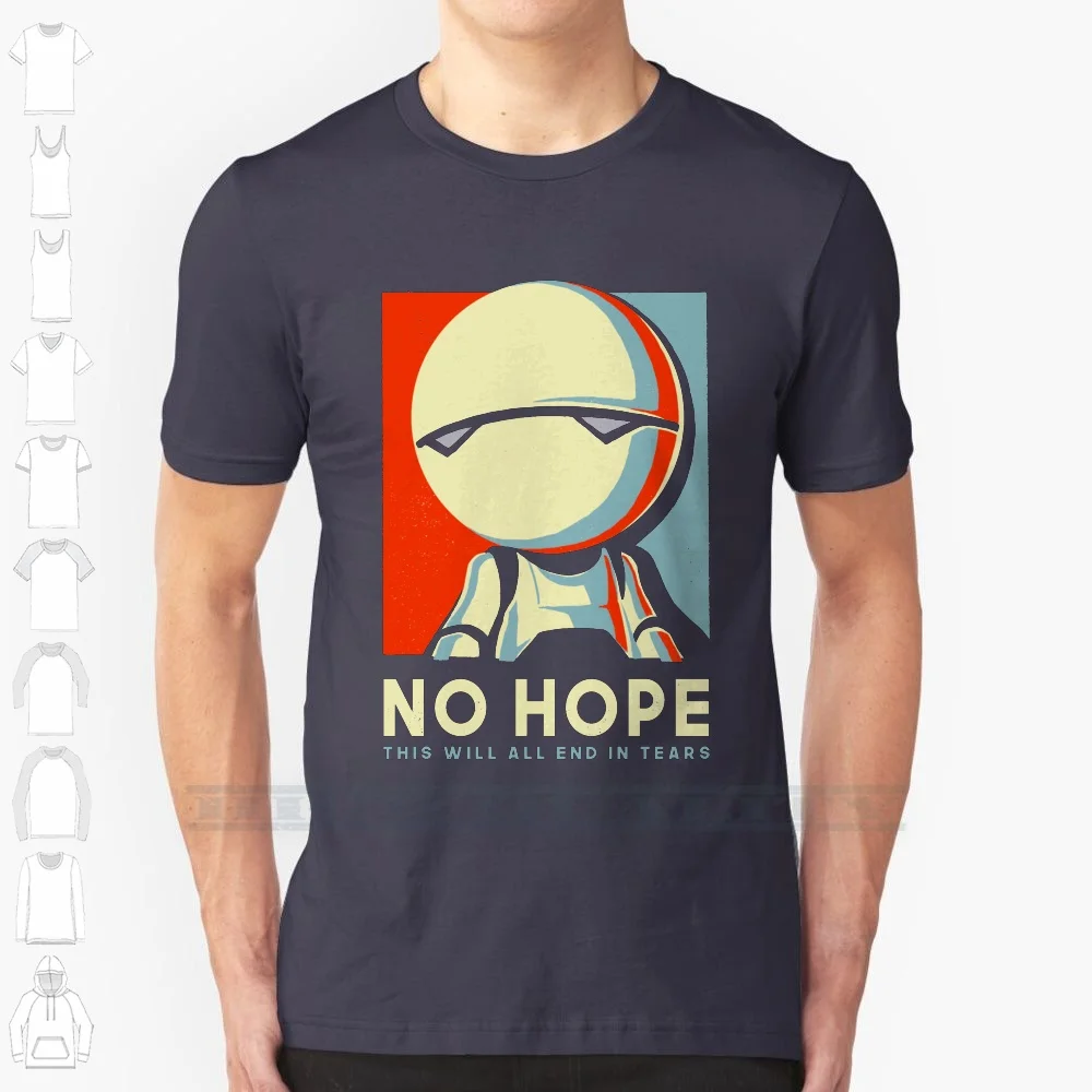 No Hope 100% Cotton T Shirt Paranoia Paranoid Marvin Robot Ai Intelligent Pessimistic Sardonic Do Not Parody Obama Vote Uses