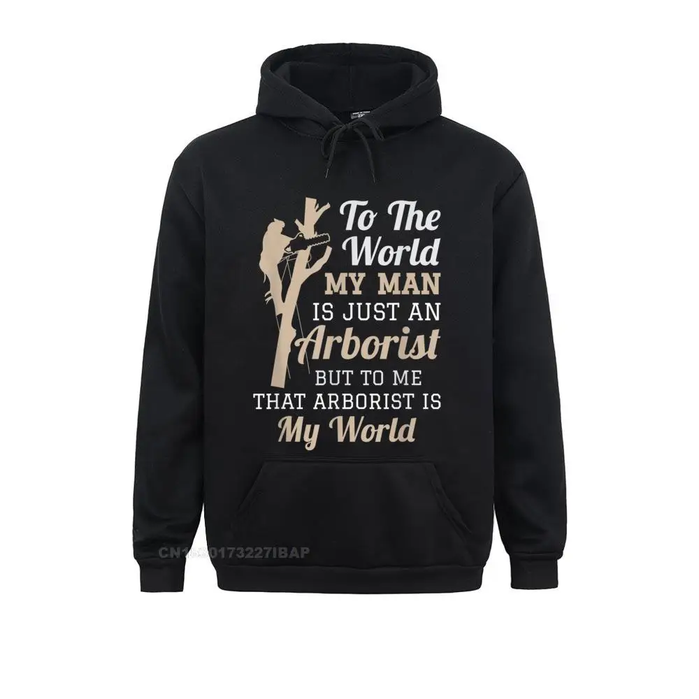 Arborist's Wife Shirt That Arborist Is My World Hoodies for Men Summer Sweatshirts Printed On High Quality Hoods Long Sleeve