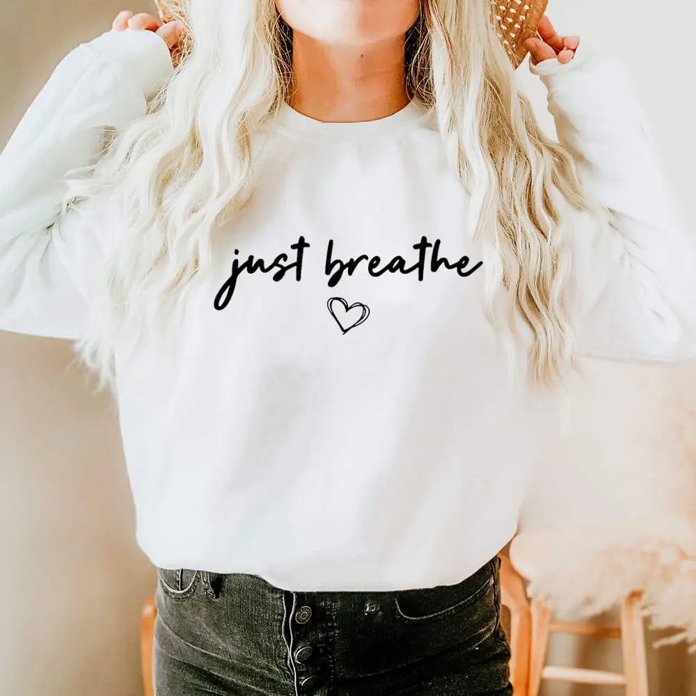 

Just Breathe 100%Cotton Women's Sweatshirt Motivational Casual O-Neck Pullovers Long Sleeve Top Positive Clothing Mom Life Tops