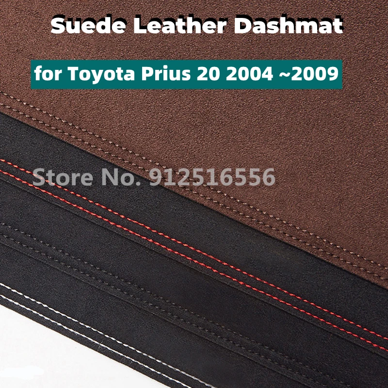 Car Suede Leather Dashmat Dash Mats Pad Dashboard Covers Sun Shade Carpet for Toyota Prius 20 2004 2005 2006 2007 2008 2009 XW20