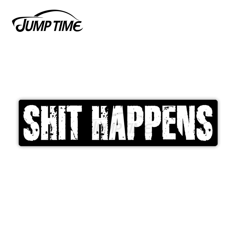 Jump Time 13cm x 4cm Shit Happens Car Sticker Decals Personality Scratch-proof Laptop Door Waterproof Vinyl Car Decoration