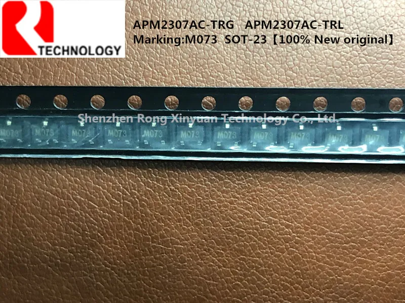 

10pcs/lot APM2307AC-TRL APM2307AC-TRG APM2307AC-TR APM2307AC APM2307 Marking: M073 SOT-23 100% New Original