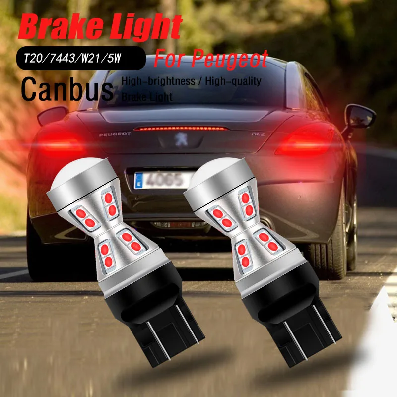 

2pcs Auto LED Brake Light Car Blub Lamp W21/5W 7443 T20 Canbus No Error For Peugeot 4007 2007-2013 4008 2012-2013