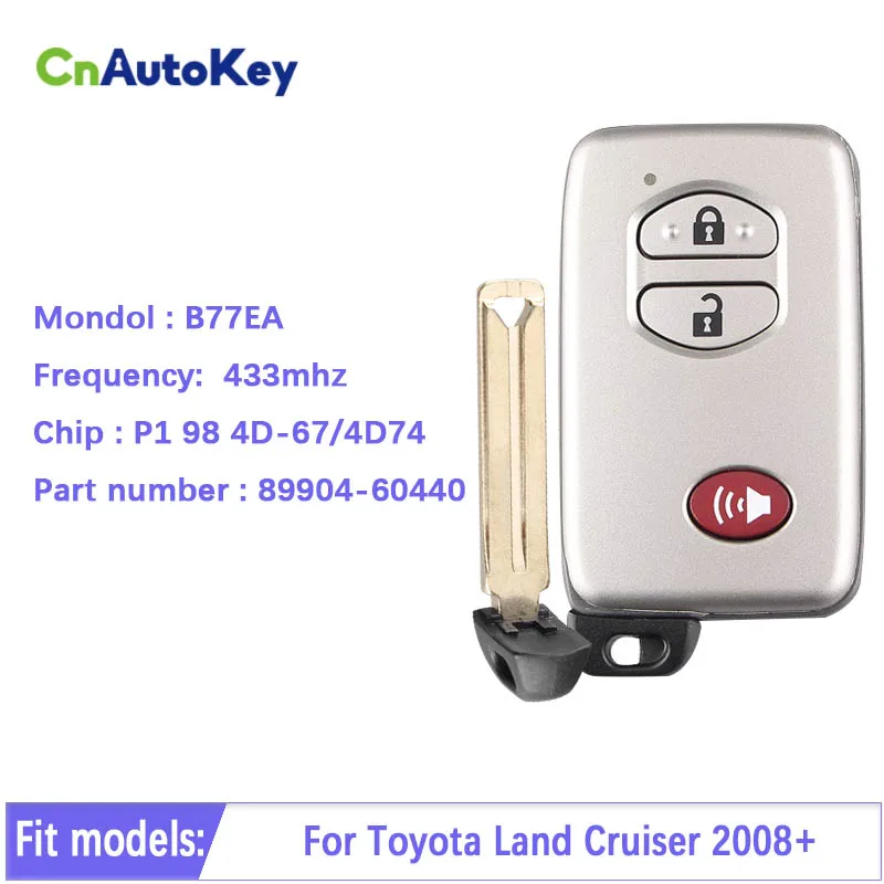 CN007172 B77EA Smart Car Key For Toyota Land Cruiser 2008+  with P1 98 4D-67 Chip 433Mhz  89904-60440 89904-60790 Aftermarket