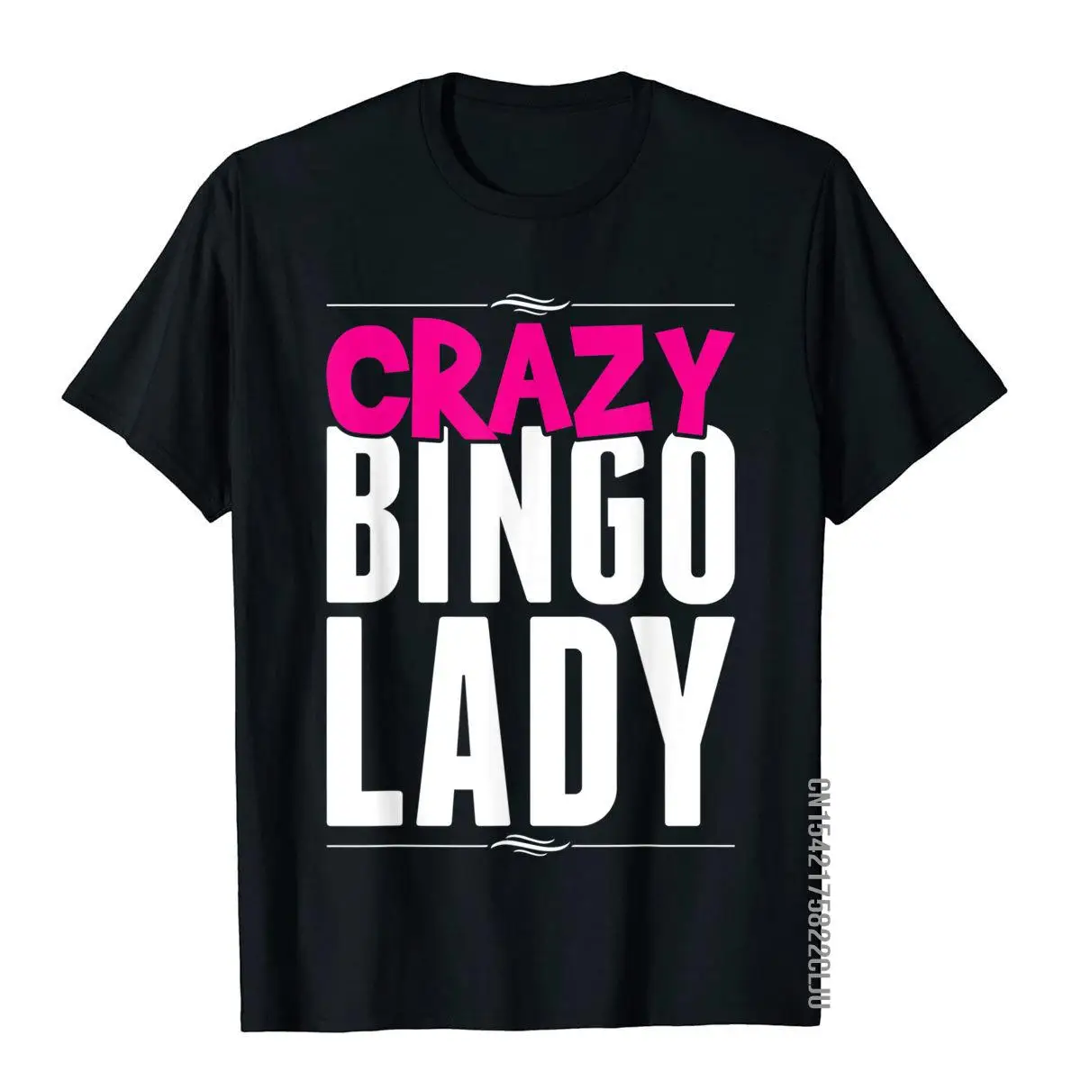 Crazy Bingo Lady Funny Lucky Player Bingo Pun Humor T-Shirt Fashion Street T Shirts Cotton Men Tops Tees Geek