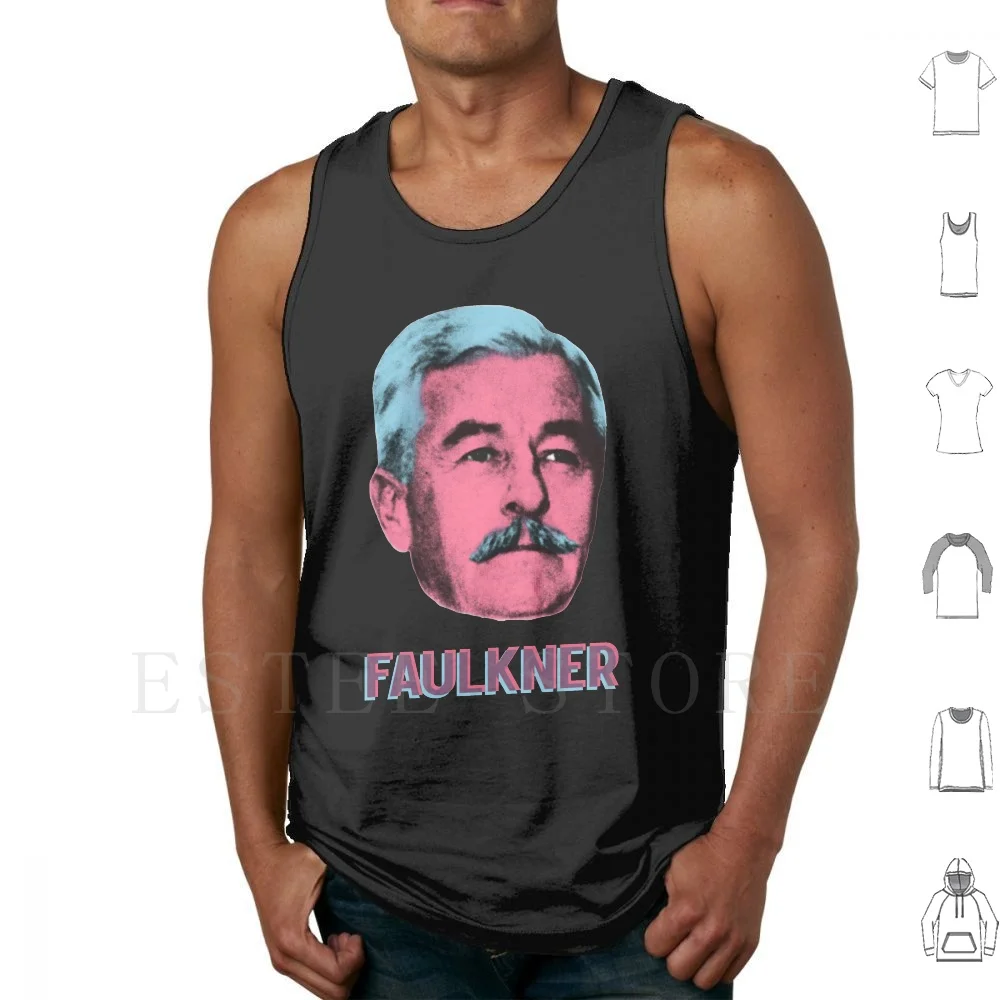 William Faulkner Tank Tops Vest Sleeveless William Faulkner Faulkner Moustache American Writer Usa Novelist Poetry Whiskey