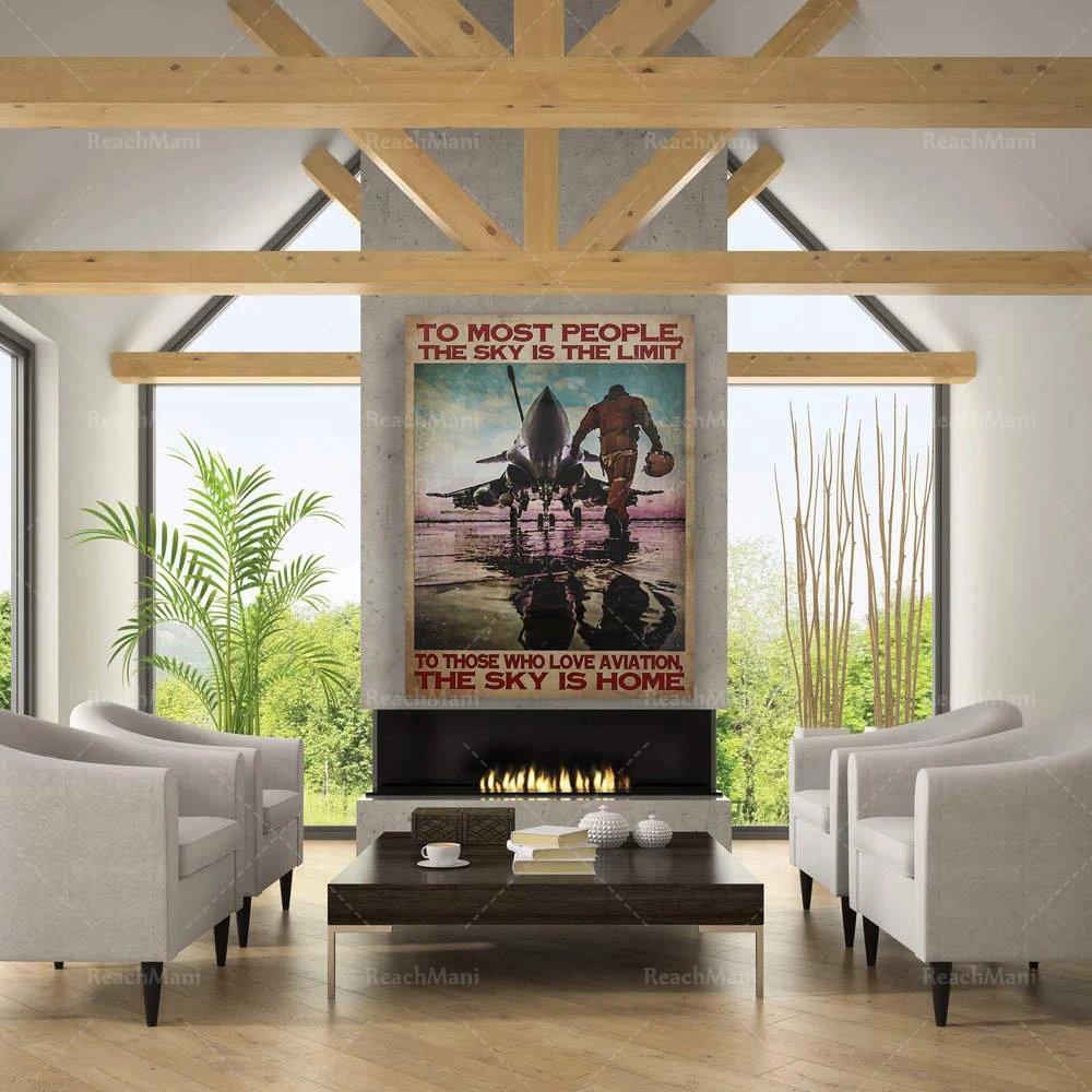 To Most People, The Sky Is The Limit, To Those Who Love Aviation, The Sky Is Home, Fighter Pilot Poster, Art Print, Canvas for