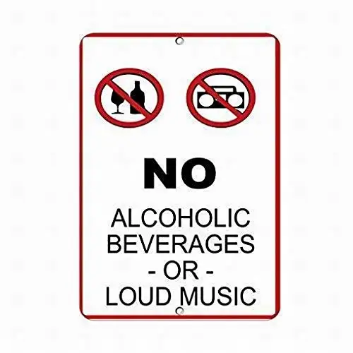 Warning Sign Parking Sign 8x12 No Alcoholic Beverages Or Loud Music Security Sign Wall Decor