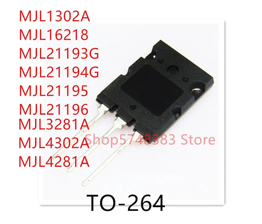 10PCS MJL1302A MJL16218 MJL21193G MIL21194G MJL21195 MJL21196 MJL3281A MJL4302A MJL4281A TO-264