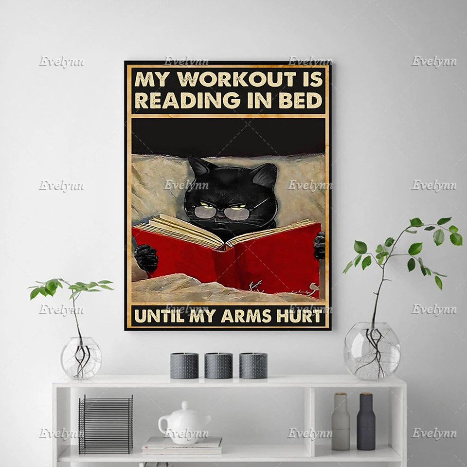 Black Cat Reading Book Poster My Workout Is Reading In Bed Until My Arms Hurt Wall Art Prints Home Decor Canvas Floating Frame