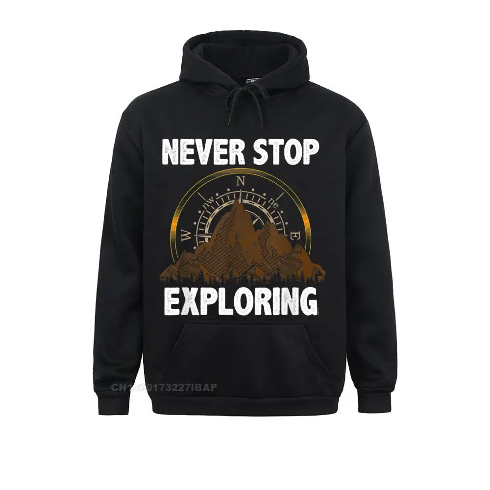 

Never Stop Exploring Perfect Hiking Camping Hoodie Plain Men Sweatshirts Print Hoodies Long Sleeve Simple Clothes Father Day